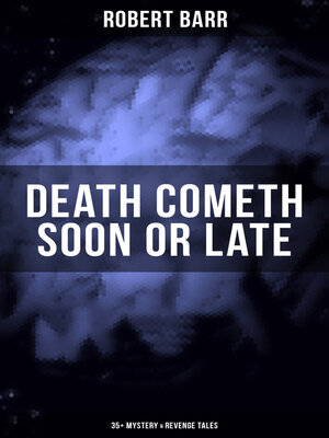 cover image of DEATH COMETH SOON OR LATE